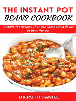 cover image of The Instant Pot Beans Cookbook